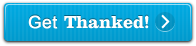 Get Thanked!
